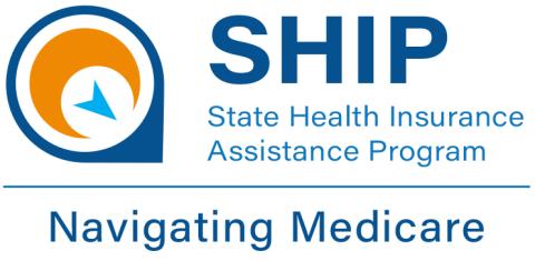 SHIP logo State Health Insurance Assistance Program Navigating Medicare
